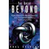 Produkt-Bild: The Great Beyond: Higher Dimensions, Parallel Universes, and the Extraordinary Search for a Theory of Everything.
