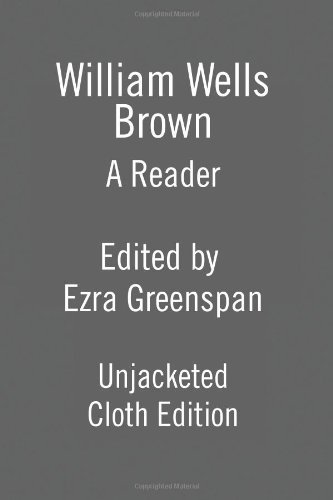 William Wells Brown: A Reader