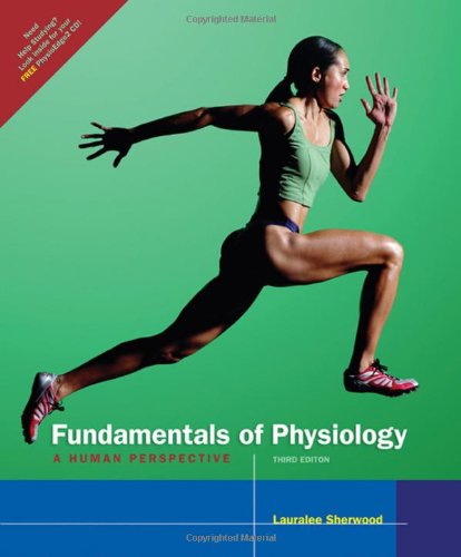 Fundamentals of Physiology : A Human Perspective, Sherwood, Lauralee, 0534466974