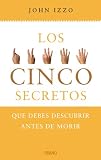 5 secretos que debes descubrir antes de morir
