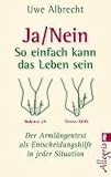 Produkt-Bild: Ja/nein - So einfach kann das Leben sein: Der Arml&auml;ngentest als Entscheidungshilfe in jeder Situation