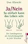 Ja/nein - So einfach kann das Leben sein: Der Arml�ngentest als Entscheidungshilfe in jeder Situation