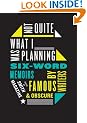 Not Quite What I Was Planning: Six-Word Memoirs by Writers Famous and Obscure