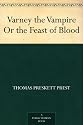 Varney the Vampire Or the Feast of Blood