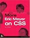 More Eric Meyer on CSS (Voices That Matter)