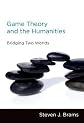 Game theory and the humanities : bridging two worlds
