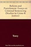 Reform and punishment : essays on criminal sentencing