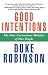 Good Intentions: The Nine Unconscious Mistakes of Nice People