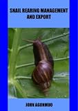 SNAIL REARING MANAGEMENT AND EXPORT (MODERN LIVESTOCK PRODUCTION)