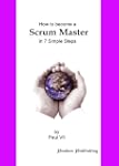 How to Become a Scrum Master in 7 Sim...
