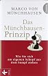 Das M�nchhausen-Prinzip: Wie Sie sich am eigenen Schopf aus dem Sumpf ziehen