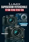 Produkt-Bild: Lumix Superzoom-Fotoschule FZ100  FZ45  TZ10  TZ8