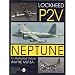 Lockheed P-2V Neptune: An Illustrated History