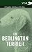 The Bedlington Terrier - A Complete Anthology of the Dog -