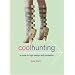 Cool Hunting: A Guide to High Design and Innovation