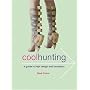 Cool Hunting: A Guide to High Design and Innovation