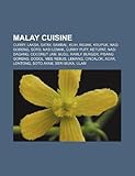 Malay Cuisine: Curry, Laksa, Satay, Sambal, Kuih, Rojak, Krupuk, Nasi Goreng, Soto, Nasi Lemak, Curry Puff, Ketupat, Nasi Dagang, Coc