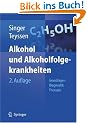 Alkohol und Alkoholfolgekrankheiten: Grundlagen - Diagnostik - Therapie