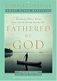 Fathered by God Small Group Video Series