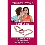 The Funniest People in Families, Volume 4: 250 Anecdotes