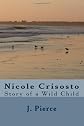 Nicole Crisosto: The Story of a Wild Child