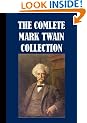 The Entire Mark Twain Collection (300+ Works) With table of contents