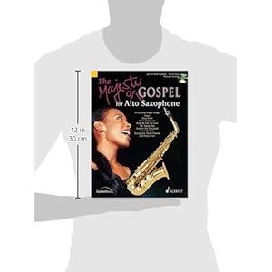 The Majesty of Gospel for Alto Saxophone: 16 Great Gospel Songs