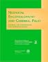 Neonatal Encephalopathy and Cerebral Palsy: Defining the Pathogenesis & Pathophysiology : A Report (ACOG, Neonatal Encephalopathy and Cerebral Palsy)