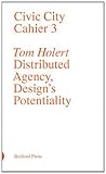 Distributed agency, design's potentiality