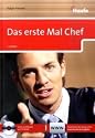 Das erste Mal Chef: Ratgeber f&uuml;r die erfolgreiche Karriere