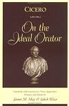 Cicero: On the Ideal Orator