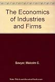 The economics of industries and firms : theories, evidence and policy