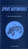 Les incroyables du sport automobile Les incroyables du sport automobile