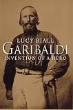 Review Yale University Press  / Garibaldi: Invention of a Hero