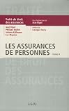 Traité de Droit des assurances : Tome 4, Les assurances de personnes