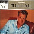The Platinum: Best Of Michael W. Smith