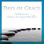 Days of Grace: Meditations and Practices for Living with Illness