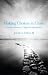 Making Choices in Christ: The Foundations of Ignatian Spirituality