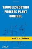 Troubleshooting Process Plant Control