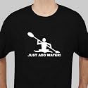Kayak T-Shirt - Just Add Water Black
