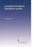 Leopold Komperts Sämtliche werke (German Edition)