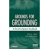 Grounds for Grounding: A Circuit to System Handbook