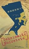 Geheimakte Nofretete - Till Waltz