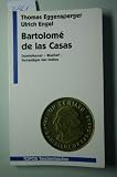 Produkt-Bild: Bartolome de Las Casas. Dominikaner, Bischof, Verteidiger der Indios.