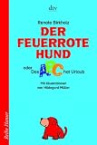 Der feuerrote Hund oder Das ABC hat Urlaub