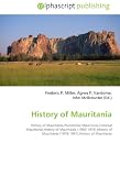 History of Mauritania: History of Mauritania,Precolonial Mauritania,Colonial Mauritania,History of Mauritania (1960-1978),History of Mauritania (1978-1991),History of Mauritania