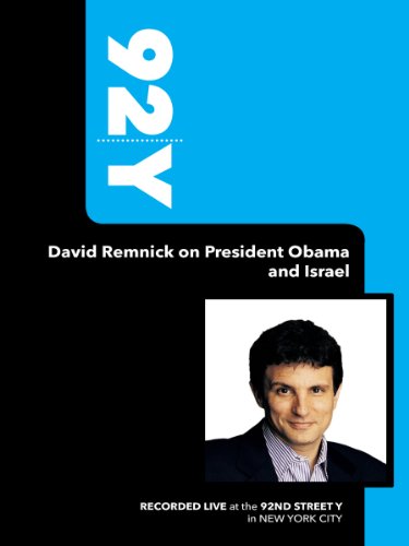 92Y- David Remnick on President Obama and Israel (January 18, 2011)