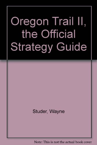 Oregon Trail II, the Official Strategy Guide