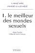 Le nouvel ordre mondial de la sexualit� : Tome 1, Le meilleur des mondes sexuels
