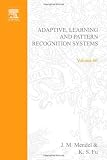 Adaptive, learning and pattern recognition systems : theory and applications